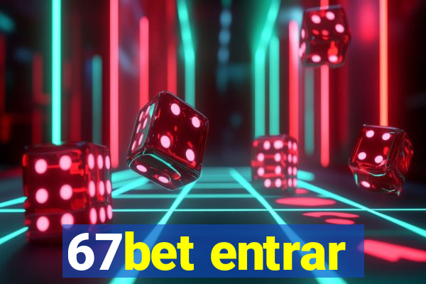 67bet entrar